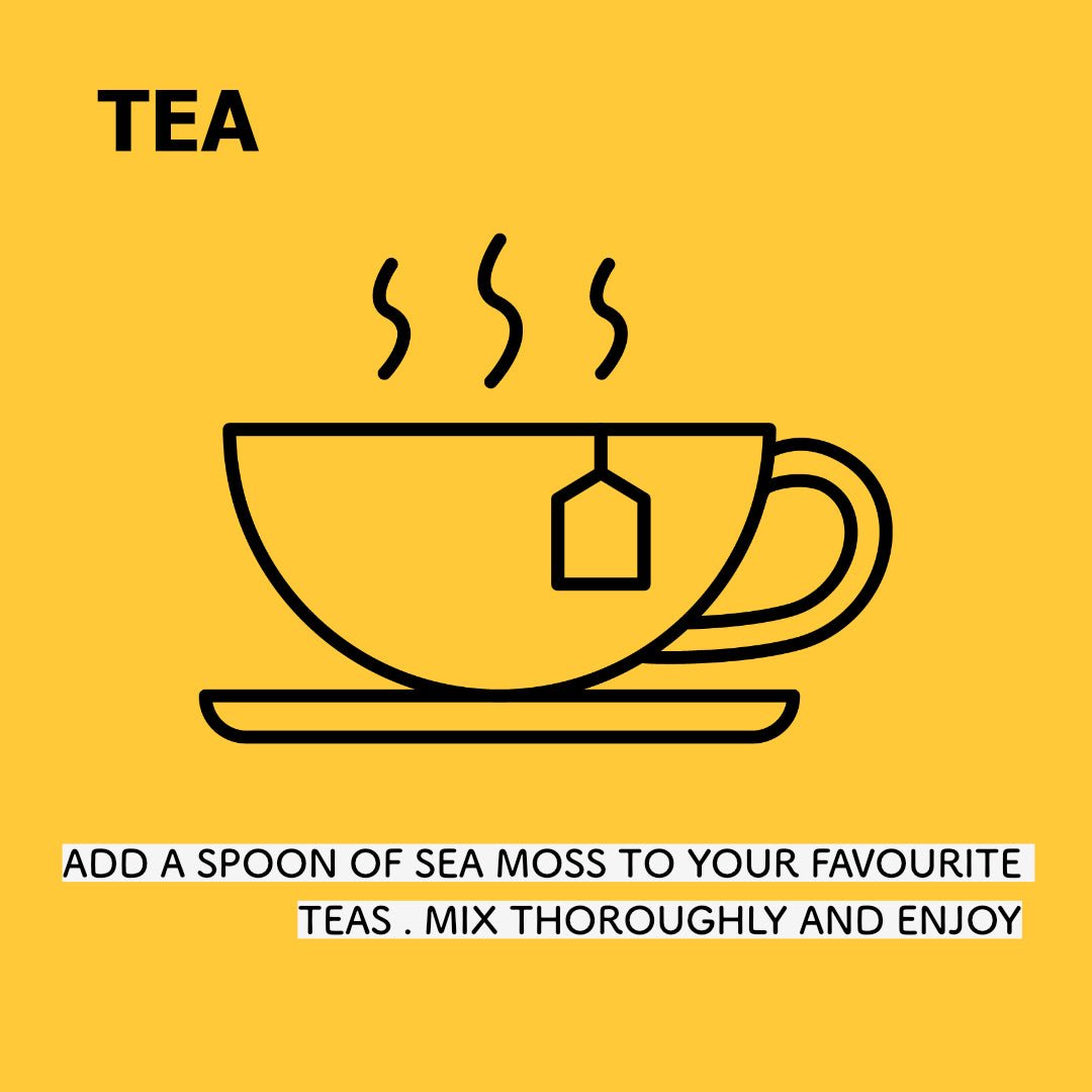 
                  
                    Sea Moss gel in hot drinks such as herbal tea.
                  
                