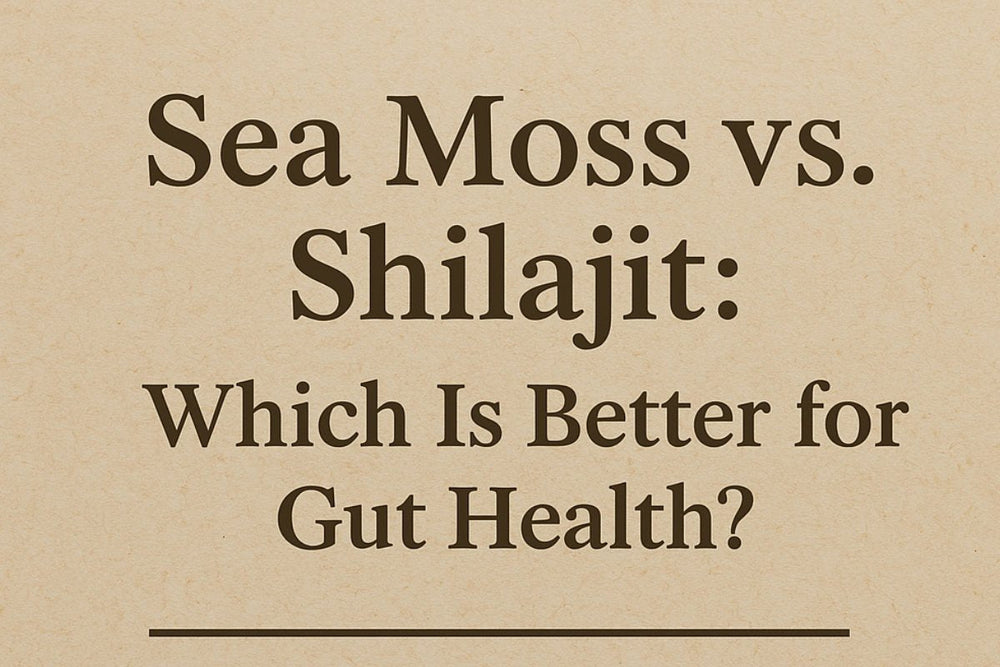 Sea Moss Vs Shilajit